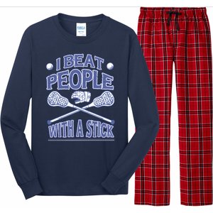 I Beat People With A Stick Lacrosse Sport Long Sleeve Pajama Set