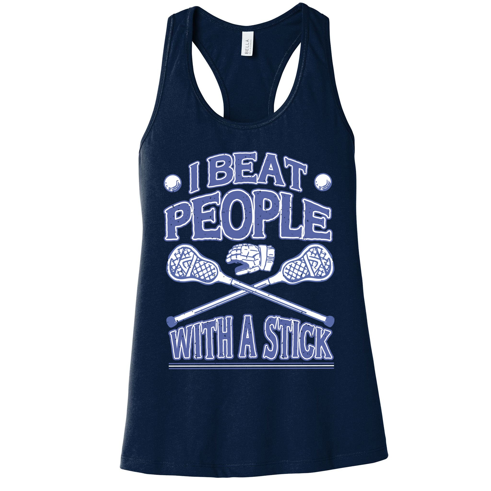 I Beat People With A Stick Lacrosse Sport Womens Tank Top