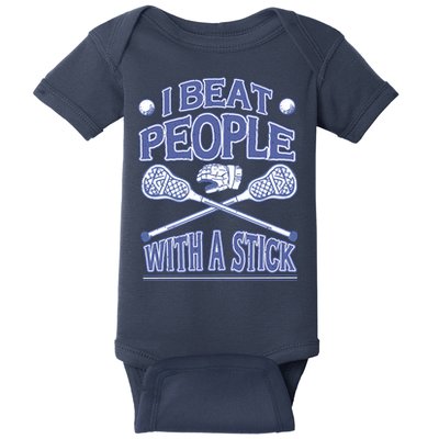 I Beat People With A Stick Lacrosse Sport Baby Bodysuit