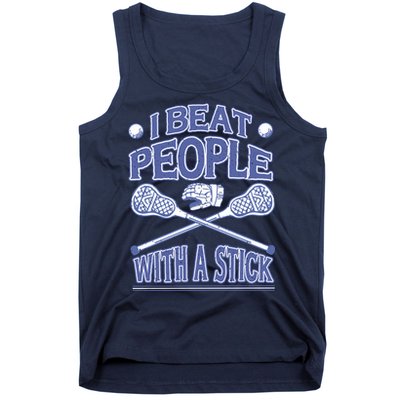 I Beat People With A Stick Lacrosse Sport Tank Top