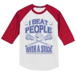 I Beat People With A Stick Lacrosse Sport Kids Colorblock Raglan Jersey