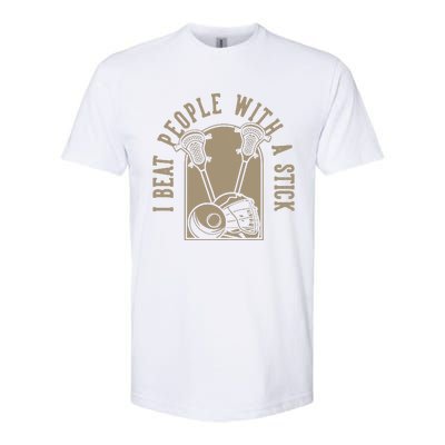 I Beat People With A Stick Lacrosse  Softstyle® CVC T-Shirt