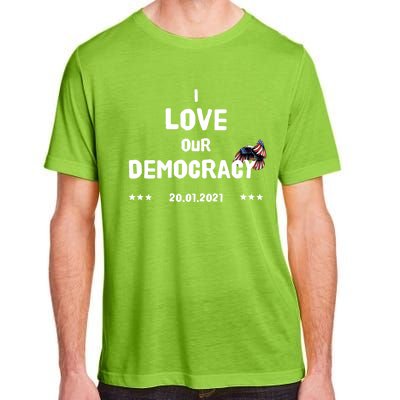 Inauguration Biden President I Love Our Democracy Usa Flag Gift Adult ChromaSoft Performance T-Shirt