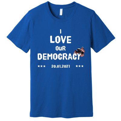 Inauguration Biden President I Love Our Democracy Usa Flag Gift Premium T-Shirt