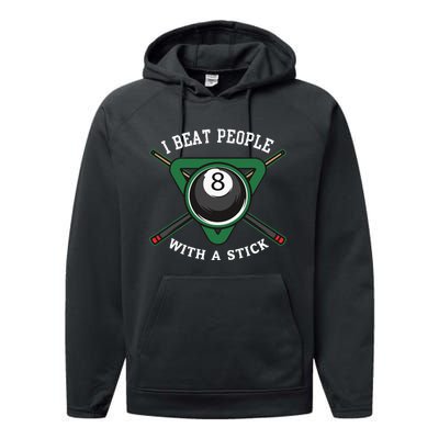 I Beat People With A Stick Billiards Ball Pool Performance Fleece Hoodie