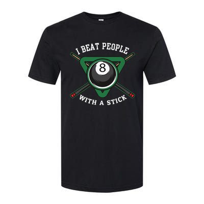 I Beat People With A Stick Billiards Ball Pool Softstyle® CVC T-Shirt