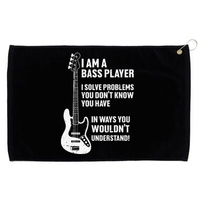 I'm Bass Player I Solve Problems You Don't Know You Have Grommeted Golf Towel