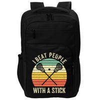 I Beat People With A Stick Lacrosse Player Impact Tech Backpack