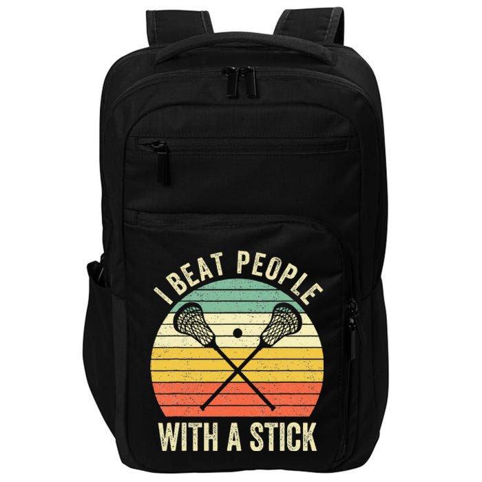 I Beat People With A Stick Lacrosse Player Impact Tech Backpack