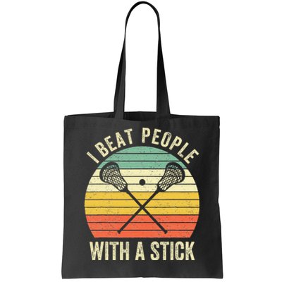 I Beat People With A Stick Lacrosse Player Tote Bag