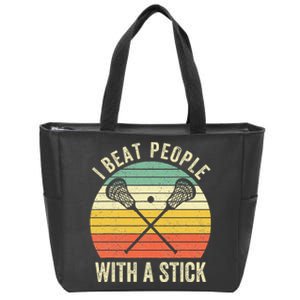 I Beat People With A Stick Lacrosse Player Zip Tote Bag