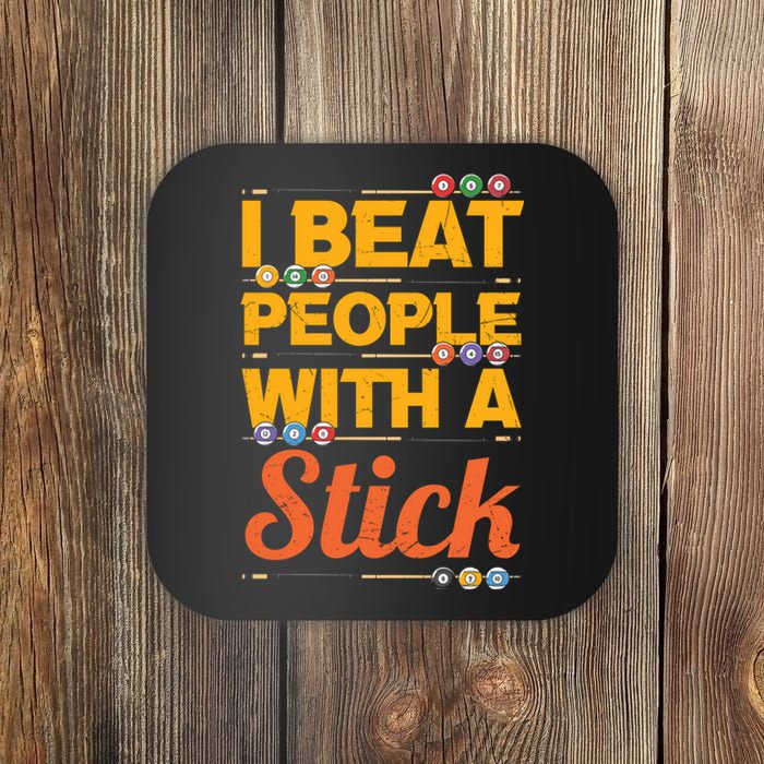 I Beat People With A Stick Billiards Dad Gift For Father’s Day Coaster