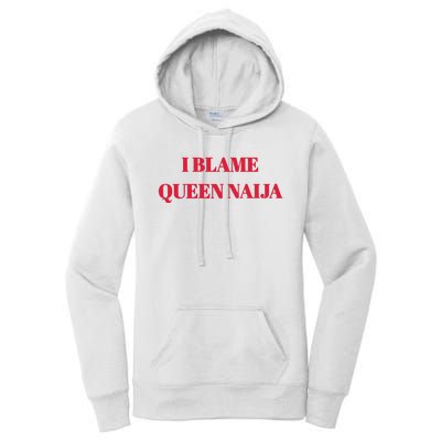 I Blame Queen Naija Women's Pullover Hoodie