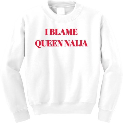 I Blame Queen Naija Kids Sweatshirt