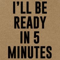 I'll Be Ready In 5 Minutes Funny White Lie Party Cotton Canvas Backpack
