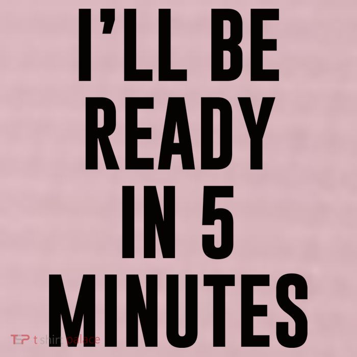 I'll Be Ready In 5 Minutes Funny White Lie Party 25L Jumbo Tote