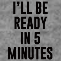 I'll Be Ready In 5 Minutes Funny White Lie Party Hooded Wearable Blanket