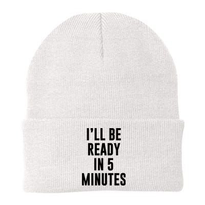 I'll Be Ready In 5 Minutes Funny White Lie Party Beanie
