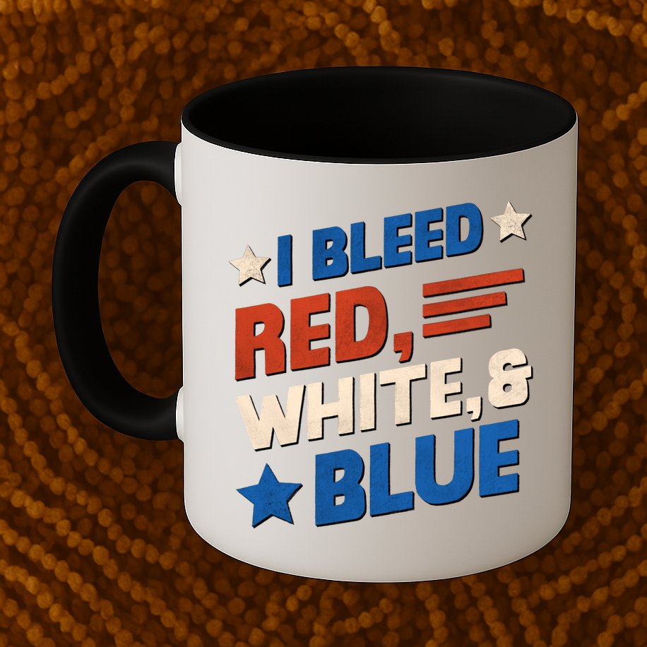 I Bleed Red White And Blue 4th Of July Mug