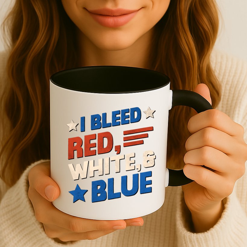 I Bleed Red White And Blue 4th Of July Mug