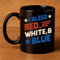 I Bleed Red White And Blue 4th Of July 11oz C Handle Ceramic Mug