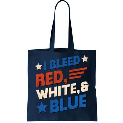 I Bleed Red White And Blue 4th Of July Tote Bag