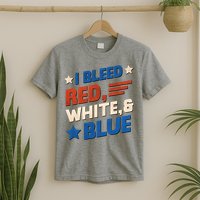I Bleed Red White And Blue 4th Of July T-Shirt