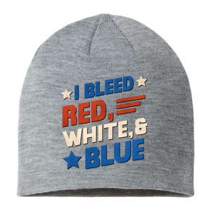 I Bleed Red White And Blue 4th Of July Sustainable Beanie