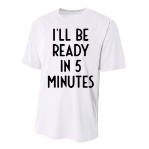 Ill Be Ready In 5 Minutes I Funny White Lie Party Performance Sprint T-Shirt