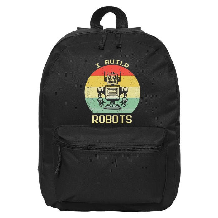 I Build Robots Retro Vintage Robotics Engineer 16 in Basic Backpack