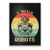 I Build Robots Retro Vintage Robotics Engineer Poster
