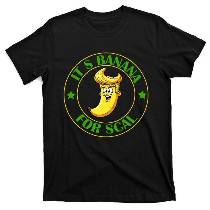 ItS Bananas Starship Trump Banana For Scales T-Shirt