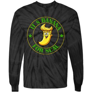 ItS Bananas Starship Trump Banana For Scales Tie-Dye Long Sleeve Shirt