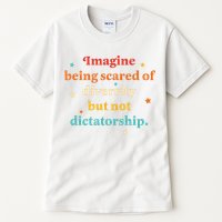 Imagine Being Scared Of Diversity But Not Dictatorship  Tall T-Shirt