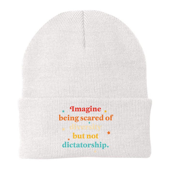 Imagine Being Scared Of Diversity But Not Dictatorship  Beanie