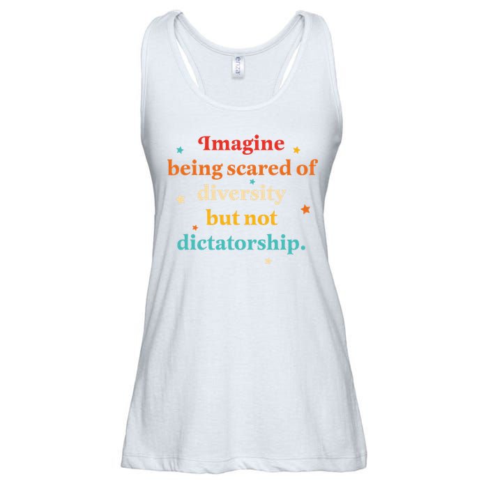 Imagine Being Scared Of Diversity But Not Dictatorship  Ladies Essential Flowy Tank