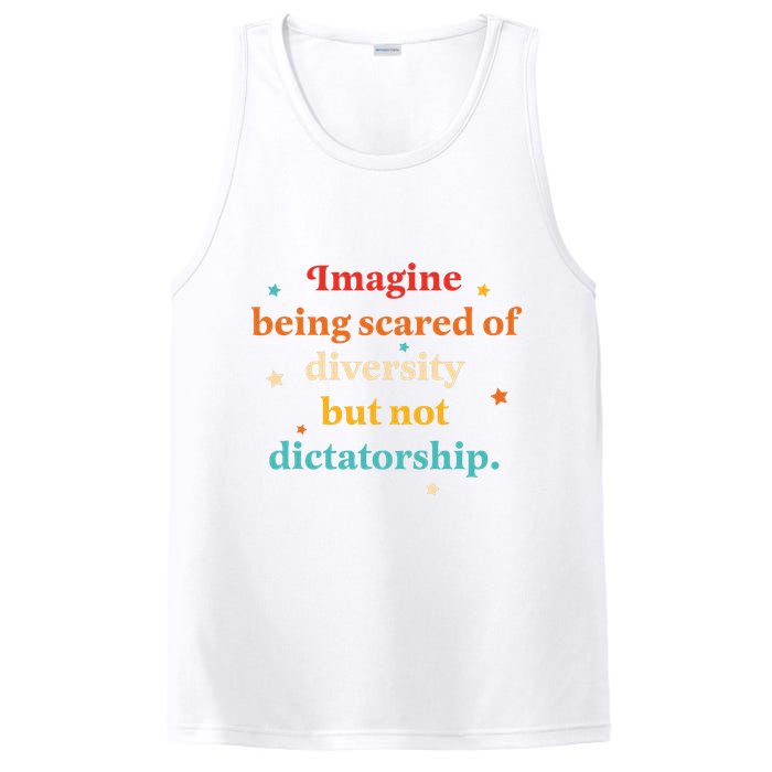 Imagine Being Scared Of Diversity But Not Dictatorship  PosiCharge Competitor Tank