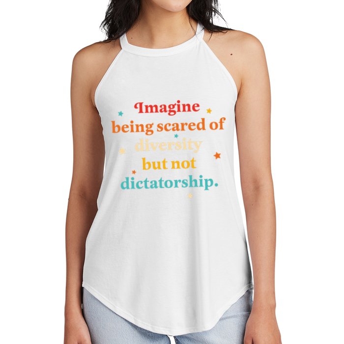 Imagine Being Scared Of Diversity But Not Dictatorship  Women's Perfect Tri Rocker Tank