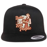 I Bake So I Don't Kill People Flatbill Hat