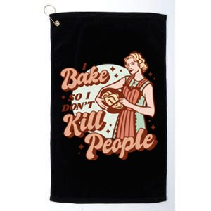 I Bake So I Don't Kill People Platinum Collection Golf Towel