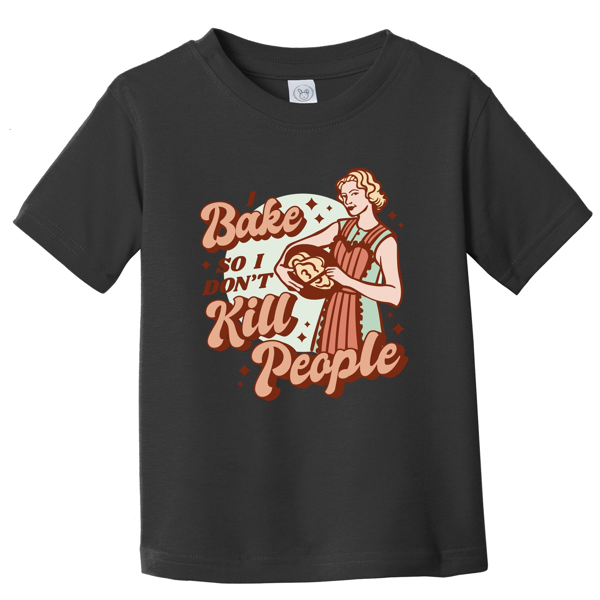 I Bake So I Don't Kill People Toddler T-Shirt