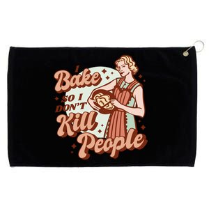 I Bake So I Don't Kill People Grommeted Golf Towel