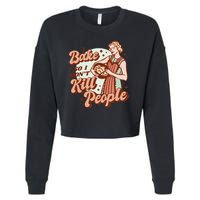 I Bake So I Don't Kill People Cropped Pullover Crew