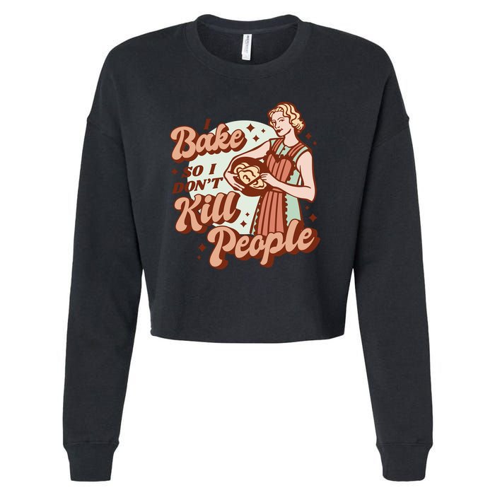 I Bake So I Don't Kill People Cropped Pullover Crew