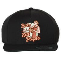 I Bake So I Don't Kill People Wool Snapback Cap