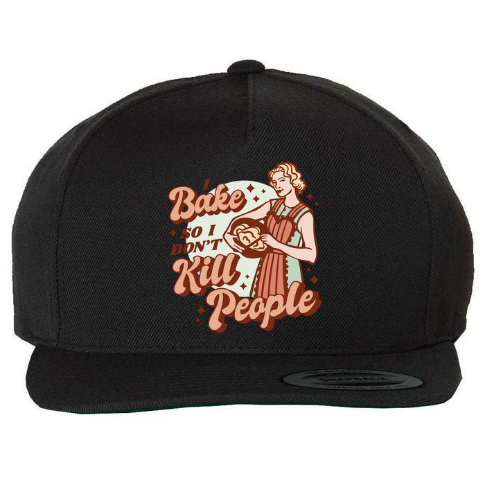 I Bake So I Don't Kill People Wool Snapback Cap