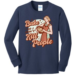 I Bake So I Don't Kill People Kids Long Sleeve Shirt