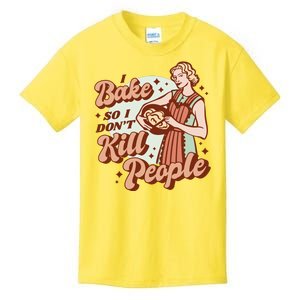 I Bake So I Don't Kill People Kids T-Shirt