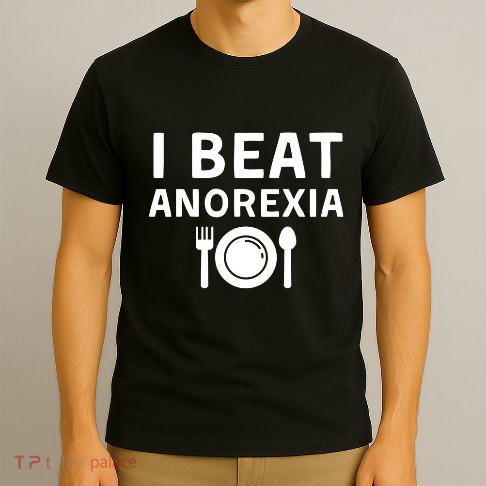 I Beat Survived Anorexia Awareness Survivor T-Shirt