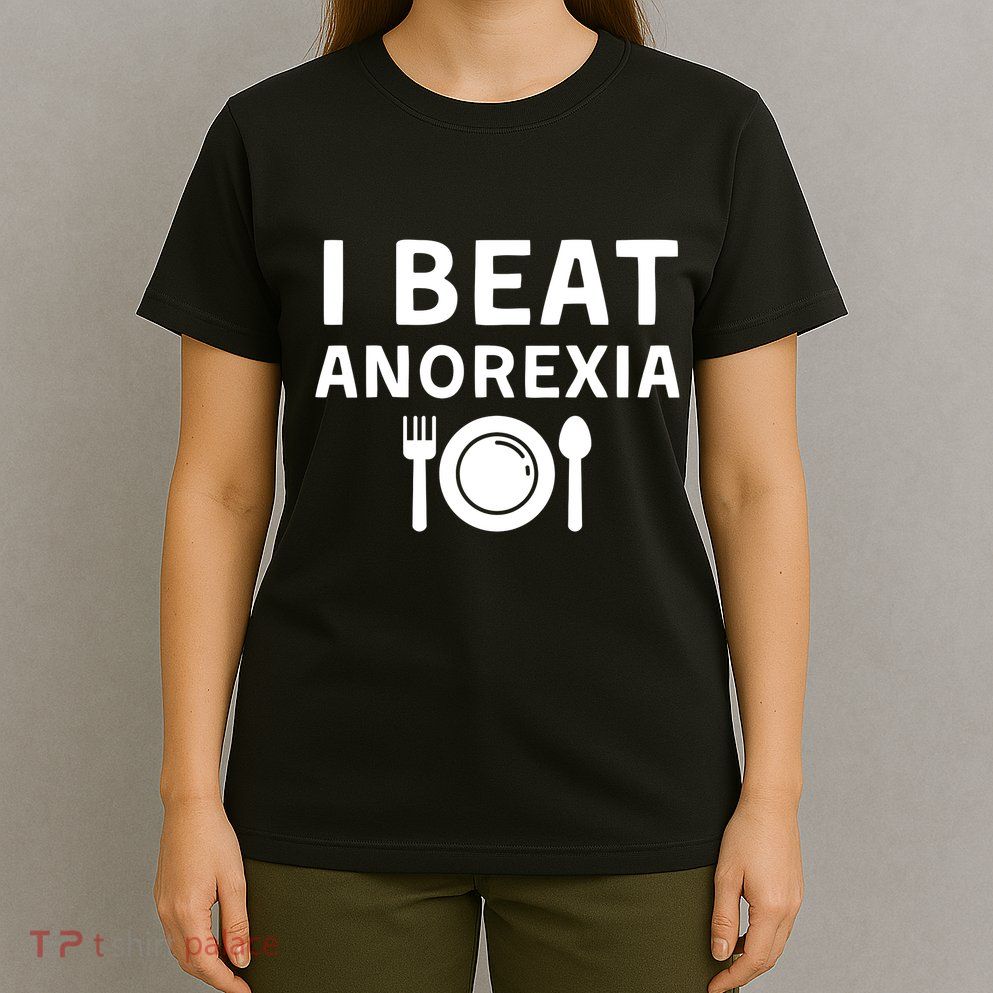 I Beat Survived Anorexia Awareness Survivor T-Shirt